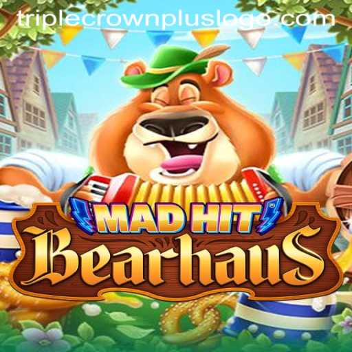 Discover MadHitBearhaus and Triple Crown Plus