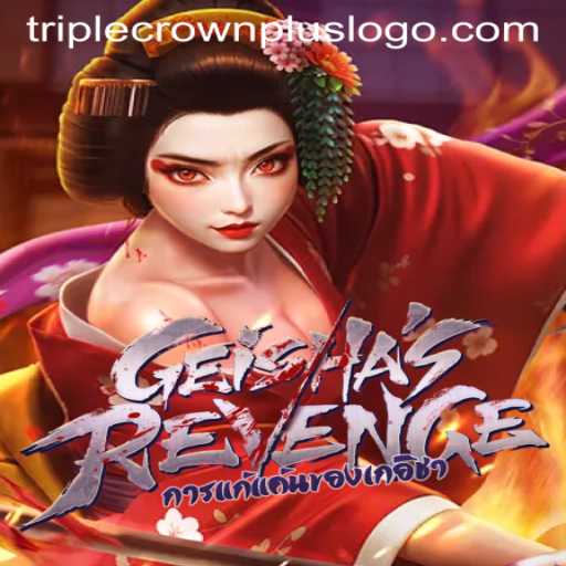 Experience the Thrills of GeishasRevenge: Master the Game with Triple Crown Plus