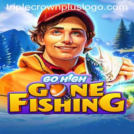 GoHighGoneFishing: Embarking on the Triple Crown Plus Adventure