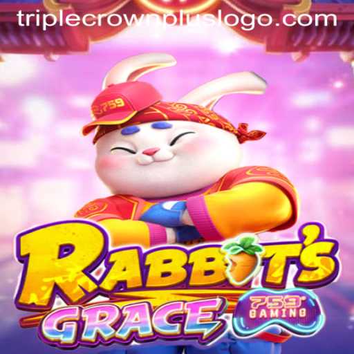The Enchanting World of RabbitsGrace and the Thrill of Triple Crown Plus