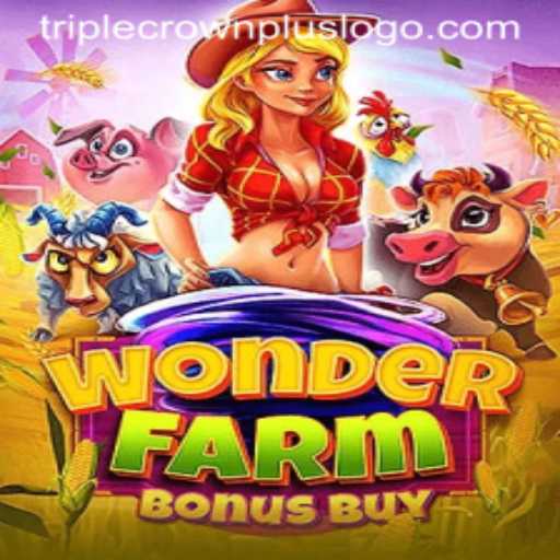 Explore the Exciting World of WonderFarmBonusBuy Featuring the Thrill of Triple Crown Plus